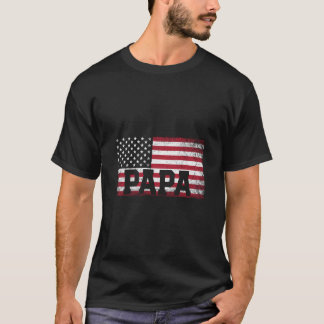 T-shirt Papa American Flag Fête des pères 4 juillet cadeau