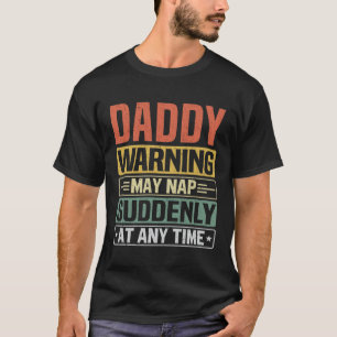 T-shirt Papa Avertissement Peut Faire La Sieste À Tout Mom
