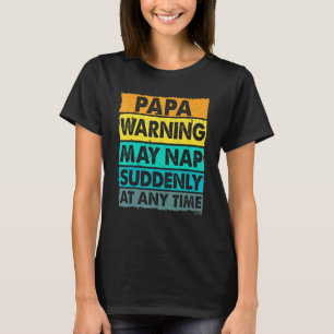T-shirt Papa Avertissement Peut Tomber Soudainement À Tout