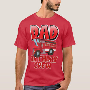 T-shirt Papa Birthday Crew Fire Truck Firefighter Annivers