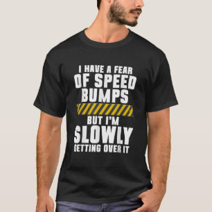T-shirt Papa Blague J'Ai Peur De Vitesse Bumps Pun Papa Jo