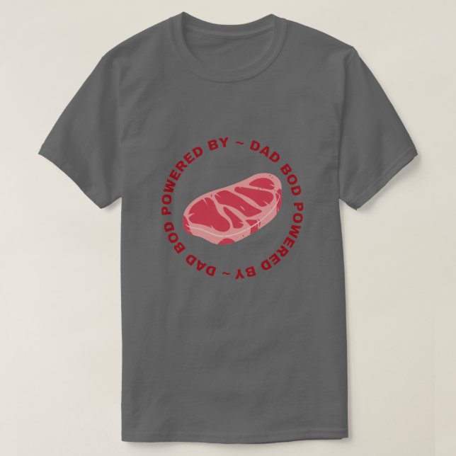 T-shirt Papa Bod Alimenté Par Du Steak (Design devant)