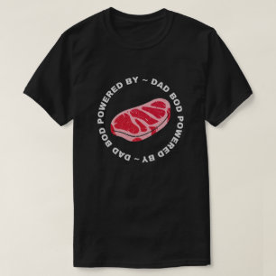 T-shirt Papa Bod Alimenté Par Steaks Parties scintillant T