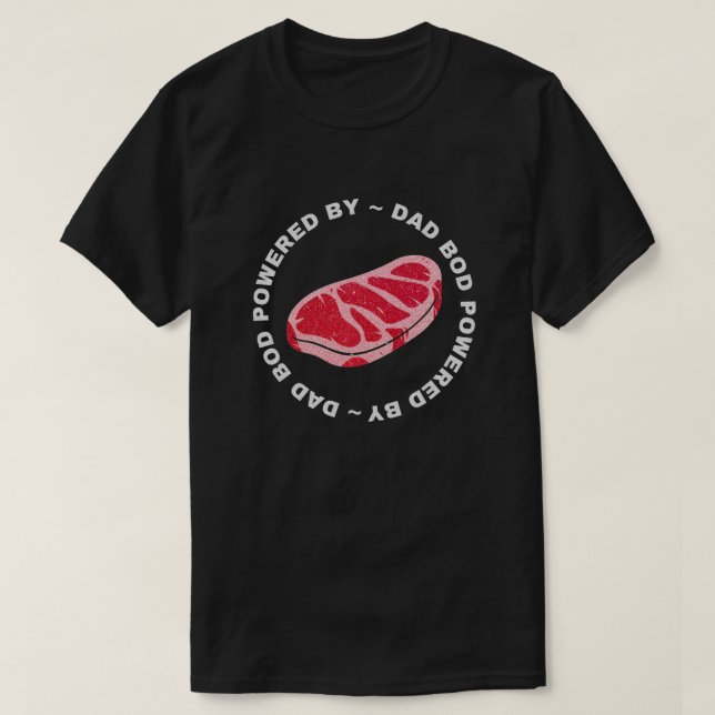 T-shirt Papa Bod Alimenté Par Steaks Parties scintillant T (Design devant)