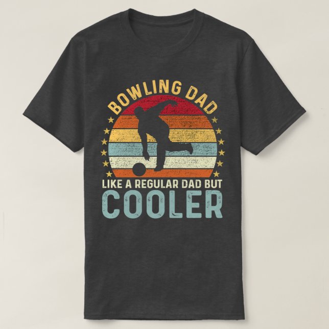 T-shirt Papa Bowling Comme Un Père Régulier Mais Glacière (Design devant)