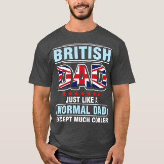 T-shirt Papa Britannique Comme Un Papa Normal Sauf Beaucou