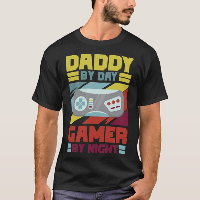 T-shirt Papa by Day Gamer By Night Love Jouer Ga Vidéo (Devant)