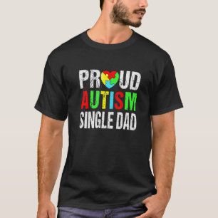 T-shirt Papa Célibataire Autisme Fier Coeur de Famille en