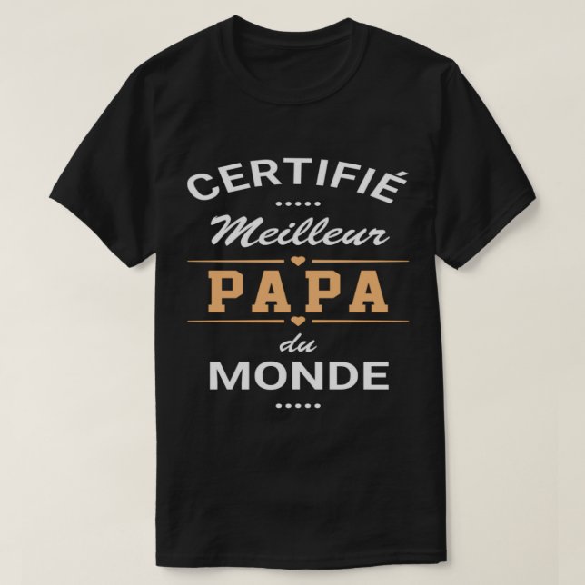 T-shirt papa " certifié meilleur papa du m (Design devant)