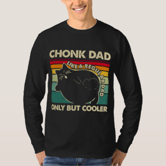 T-shirt Papa Chat Chonk Comme Un Papa Régulier Mais En Plu