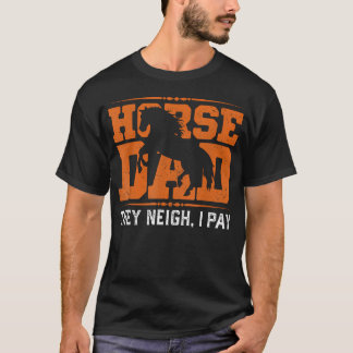 T-shirt Papa Cheval Ils Hennissent Je