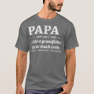 T-shirt Papa Comme Un Grand-Père Mais Tant De Papa Glacièr