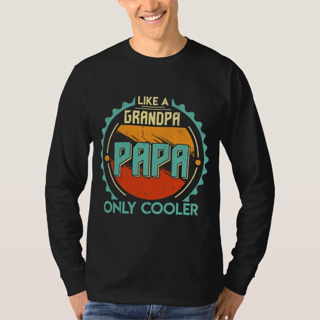 T-shirt Papa comme un grand-père seulement Cadeaux Glacièr (Devant)