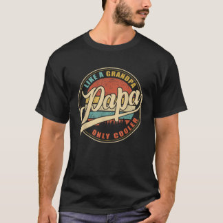 T-shirt PAPA comme un grand-père SEULEMENT GLACIÈRE Funny