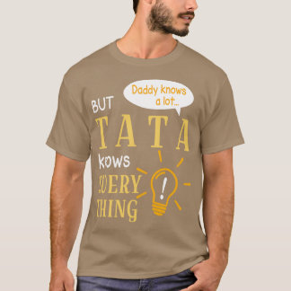 T-shirt Papa Connaît Beaucoup Mais Tata Sait Tout Heureux