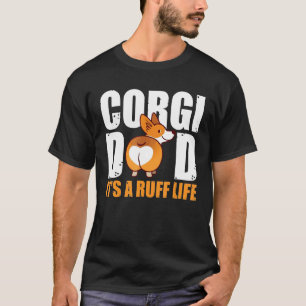 T-shirt Papa Corgi C'est Une Vie Dure Corgi Chien Fête Des