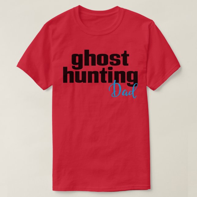T-shirt Papa de la chasse aux fantômes (Design devant)