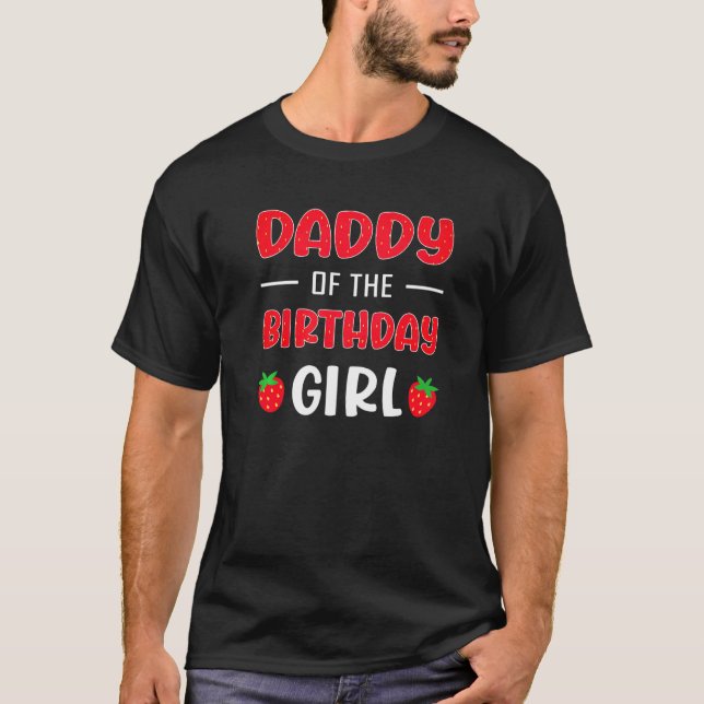 T-shirt Papa de la fille d'anniversaire Strawberry Matchin (Devant)