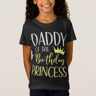T-Shirt Papa De L'Anniversaire Princesse Matching Family B