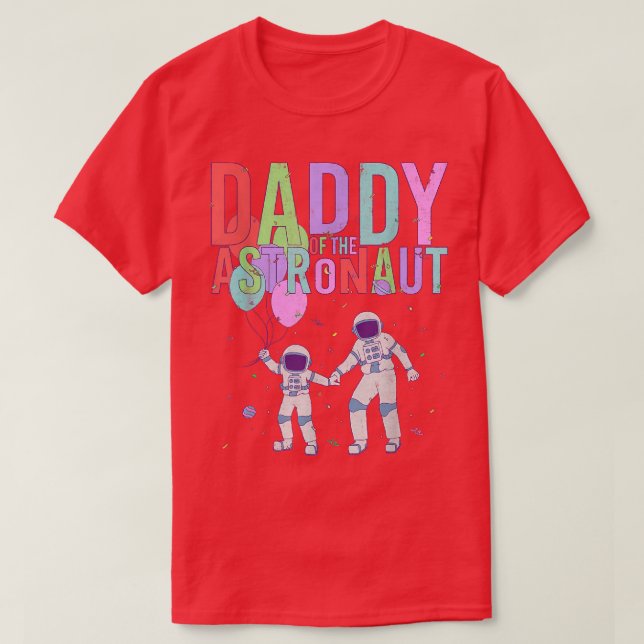 T-shirt Papa De L'Astronaut Space Anniversaire Fête T-Shir (Design devant)