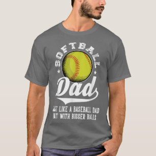T-shirt Papa de softball comme un papa de baseball avec de