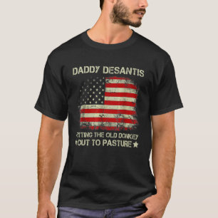 T-shirt Papa Desantis Mettre Le Vieux Âne Au Pâturage