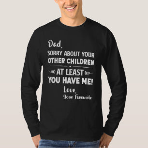 T-shirt Papa Désolé Pour Vos Autres Enfants Fête des pères