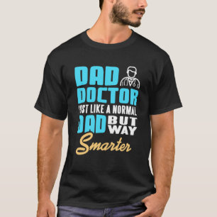 T-shirt Papa docteur drôle plus intelligent père humour mé