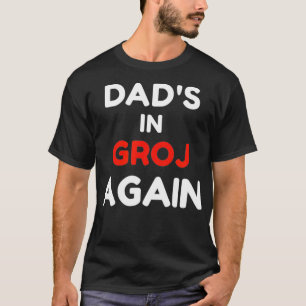 T-shirt Papa est dans le GROJ, Humour Garage GROJ 
