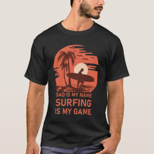T-shirt papa est mon nom surf est mon jeu