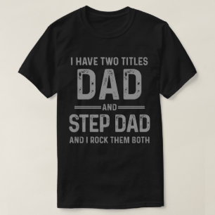 T-shirt Papa et le père de l'étape papa... Je les défon