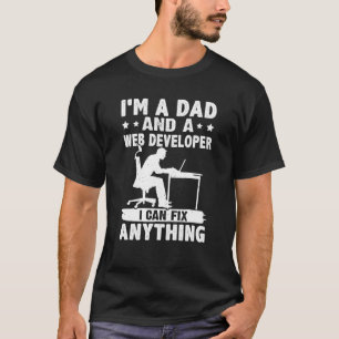 T-shirt Papa Et Un Développeur Web Je Peux Réparer N'Impor