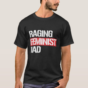 T-shirt Papa féministe de faire rage --  blanc -