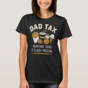 T-shirt Papa Fête des pères fiscale Drôle papa plaisanter