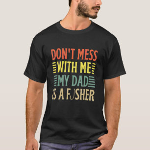 T-shirt Papa Fils Fille Ne T'Amuse Pas Avec Moi Mon Père E