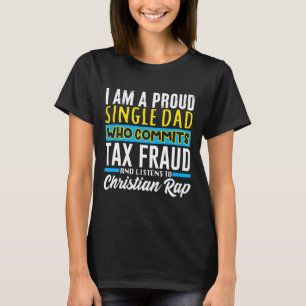 T-shirt Papa Fraude Fiscale Mème Drôle Cringe Curieusement