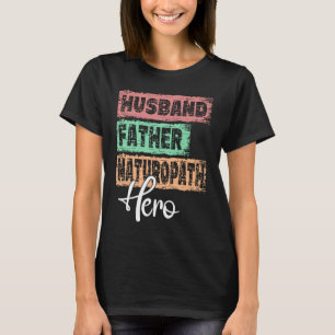 T-shirt Papa héros de profession père naturopathe