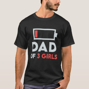 T-shirt Papa homme de 3 Trois Filles Batterie Faible Pour