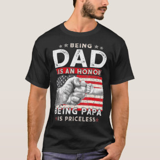 T-shirt Papa Is An Honor Being Papa Is Priceless Fath