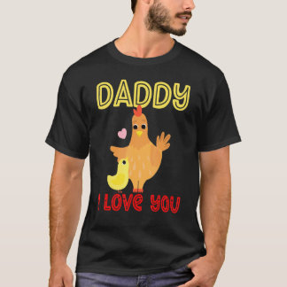 T-shirt Papa je t'aime poulet poussins enfants fête des pè