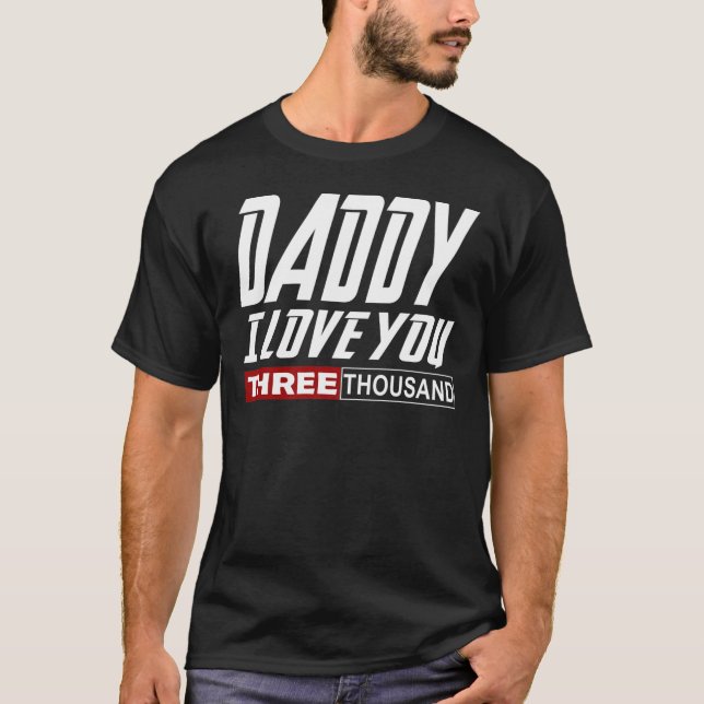T-shirt Papa, je t'aime trois mille (Devant)