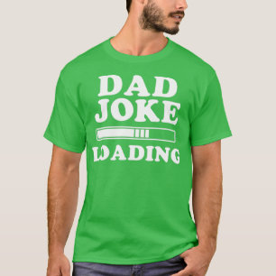 T-shirt Papa Joke Chemise Joke Chargement Bar Cadeau 1