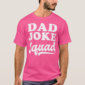 T-shirt Papa Joke Chemise Papa Joke Squad Cadeau