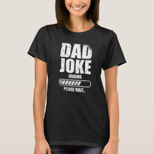 T-shirt Papa Joke Loading Please Wait Daddy Father Humour 