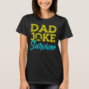 T-shirt Papa Joke Survivor Mustache Bonne Fête des pères P