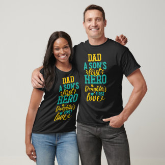 T-shirt Papa : Le premier héros d'un fils, le premier amou