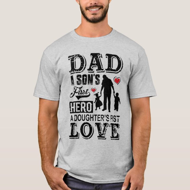 T-shirt Papa, le premier héros d'un fils, le premier amour (Devant)
