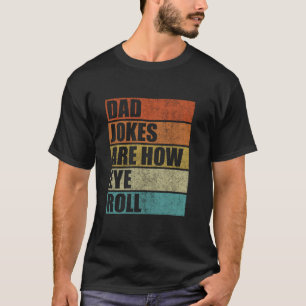 T-shirt Papa Les Blagues Sont Comment Les Yeux Roulent Vin