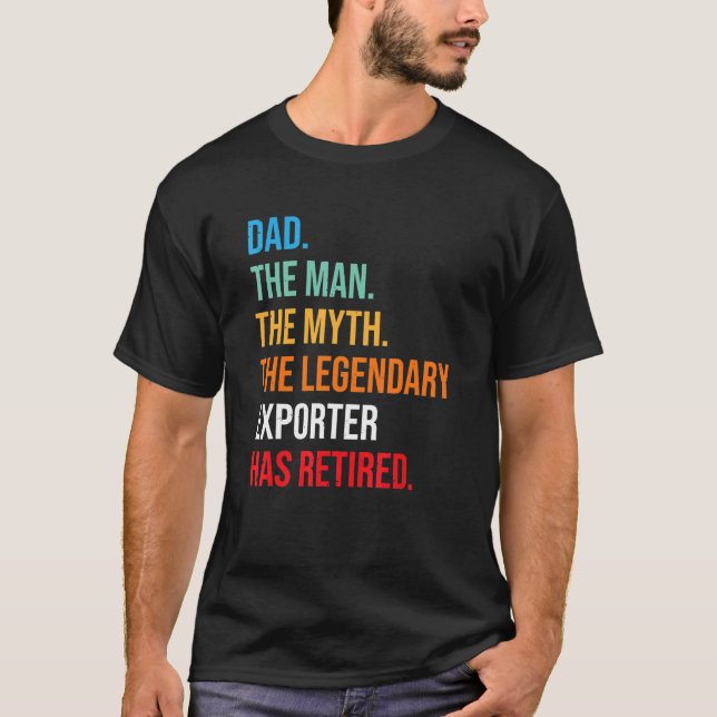 T-shirt Papa L'Exportateur Légendaire A Retraité (Devant)