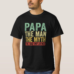 T-shirt Papa L'Homme Le Mythe La Mauvaise Influence